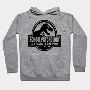 School Psychology Is Walk in Park Hoodie